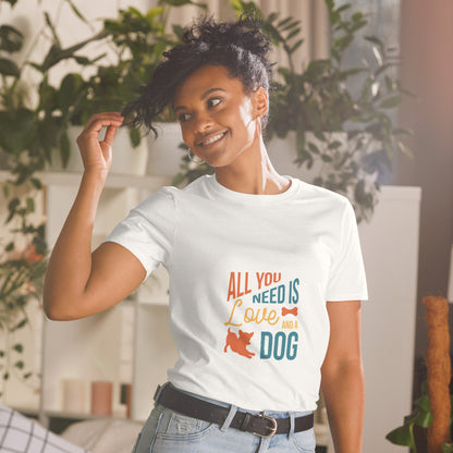 All You Need is Love and A Dog Unisex Basic Softstyle Short-Sleeve T-Shirt